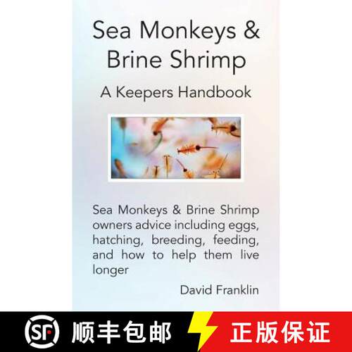 【3-4周达】Sea Monkeys & Brine Shrimp: Sea Monkeys & Brine Shrimp Owners Advice Including Eggs, Hatch... [9780992798512]