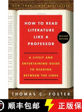 【3-4周达】How to Read Literature Like a Professor: A Lively and Entertaining Guide to Reading Betwee... [9780062696854]