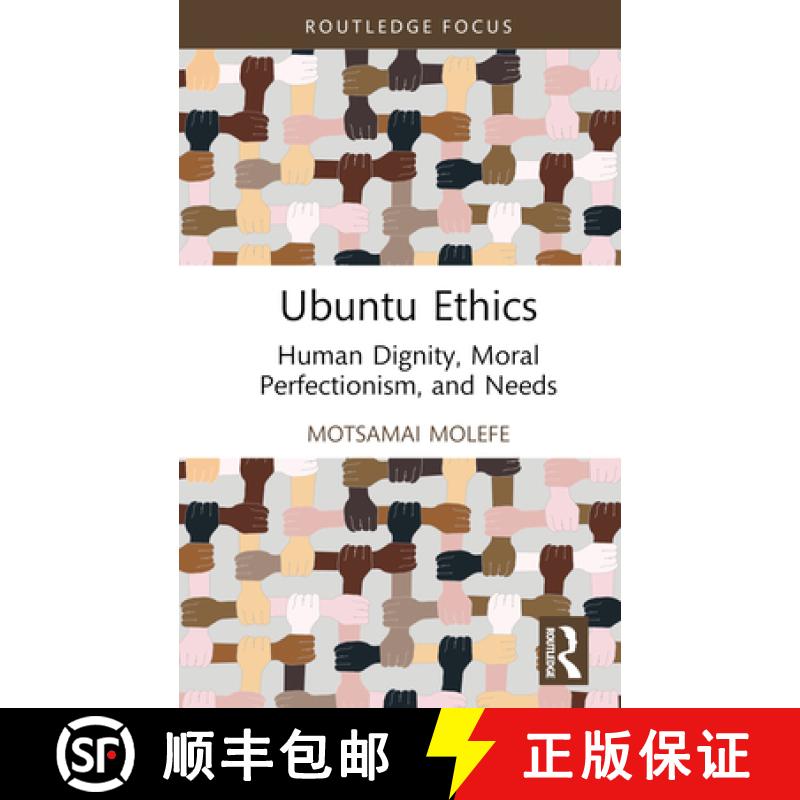 【3-4周达】Ubuntu Ethics: Human Dignity, Moral Perfectionism, and Needs [9781032846347]