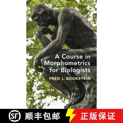 【3-4周达】精装 A Course in Morphometrics for Biologists: Geometry and Statistics for Studies of Orga... [9781107190948]