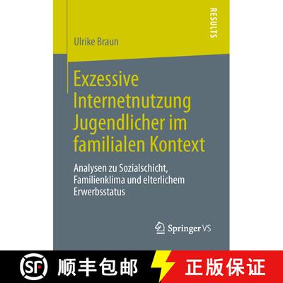 【3-4周达】Exzessive Internetnutzung Jugendlicher im familialen Kontext : Analysen zu Sozialschicht, ... [9783658041960]