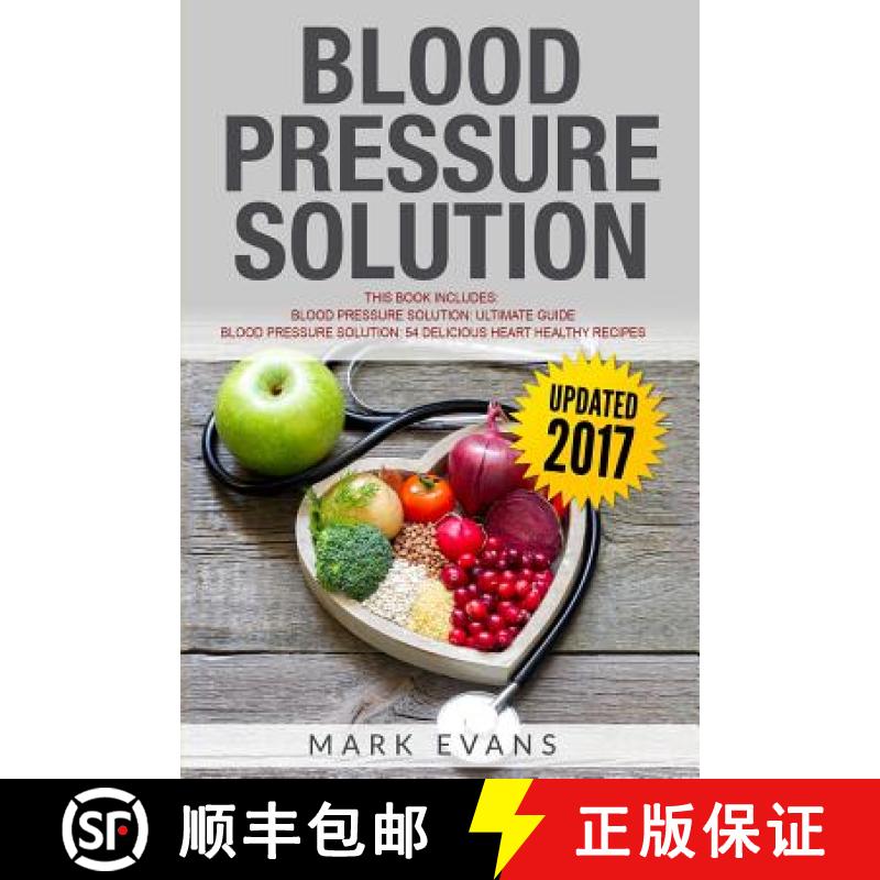 【2-3周达】Blood Pressure: Solution - 2 Manuscripts - The Ultimate Guide to Naturally Lowering High B... [9781951030087]