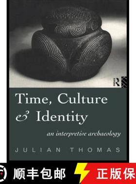 【3-4周达】Time, Culture and Identity : An Interpretative Archaeology [9780415197878]