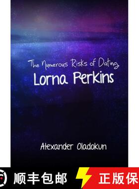 【3-4周达】The Numerous Risks of Dating Lorna Perkins [9781304093639]