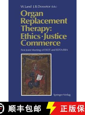 【3-4周达】Organ Replacement Therapy: Ethics, Justice Commerce : First Joint Meeting of ESOT and EDTA... [9783642764462]