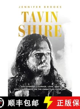 【3-4周达】Tavin Shire: Discovering Courage, Love, and God's Goodness on the Embattled Frontier. [9781664284654]