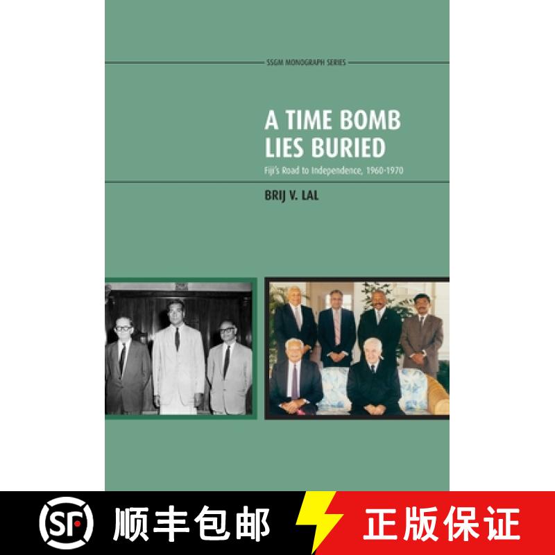 【3-4周达】A Time Bomb Lies Buried: Fiji's Road to Independence, 1960-1970 [9781921313608]