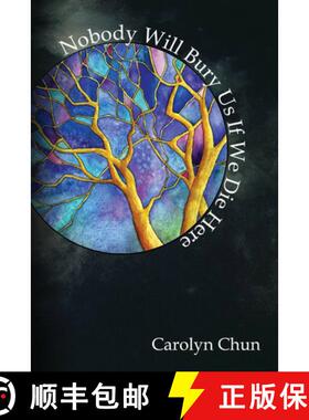 【3-4周达】Nobody Will Bury Us If We Die Here [9780615938226]