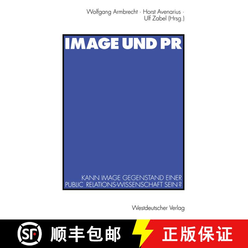 【3-4周达】Image und PR : Kann Image Gegenstand einer Public Relations-Wissenschaft sein? [9783531124667] - 实物图