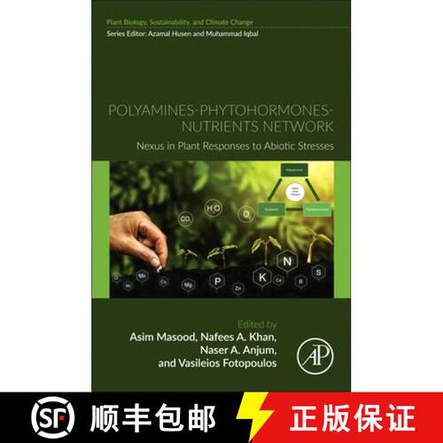 【3-4周达】Polyamines- Phytohormones- Nutrients Network: Nexus in Plant Responses to Abiotic Stresses [9780443247347]