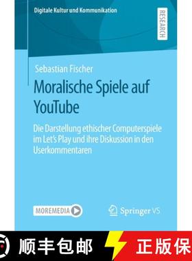 【3-4周达】Moralische Spiele auf YouTube : Die Darstellung ethischer Computerspiele im Let's Play und... [9783658349943]