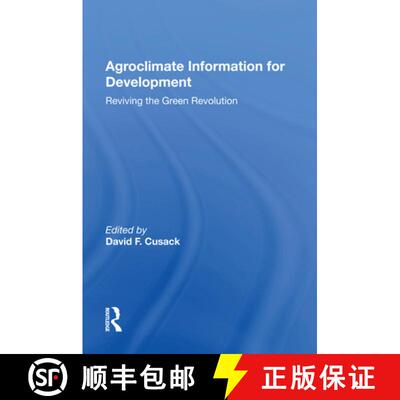 【3-4周达】Agroclimate Information for Development: Reviving the Green Revolution [9780367169336]