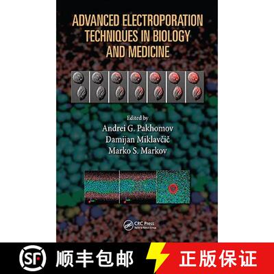 【3-4周达】精装 Advanced Electroporation Techniques in Biology and Medicine [9781439819067]