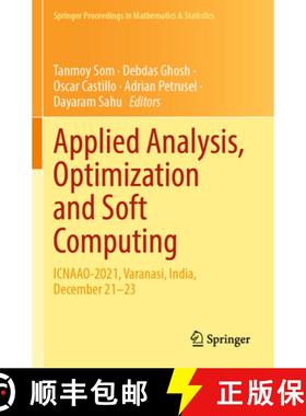 【3-4周达】Applied Analysis, Optimization and Soft Computing: Icnaao-2021, Varanasi, India, December ... [9789819905997]