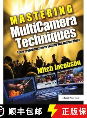 【3-4周达】Mastering Multi-Camera Techniques: From Pre-Production to Editing to Deliverable Masters [9781138410596]