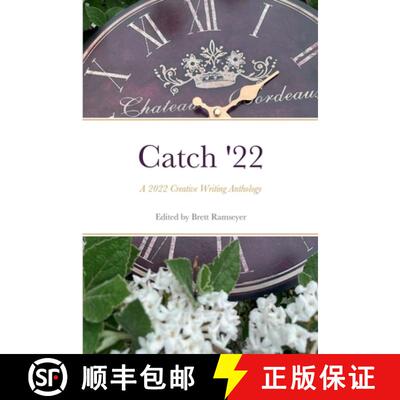 【3-4周达】Catch '22: A 2022 Creative Writing Anthology [9781387960514]