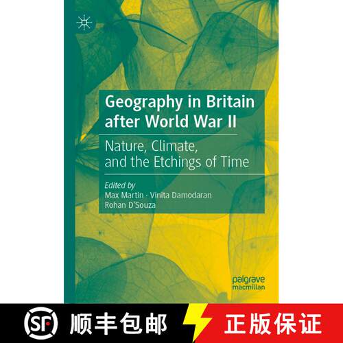 【3-4周达】精装 Geography in Britain after World War II : Nature, Climate, and the Etchings of Time [9783030283223]