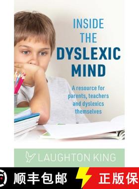 【3-4周达】Inside the Dyslexic Mind : A resource for parents, teachers and dyslexics themselves [9781922539427]