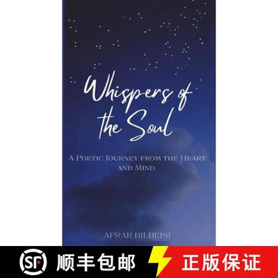 【3-4周达】Whispers of the Soul: A Poetic Journey from the Heart and Mind [9789358369663]