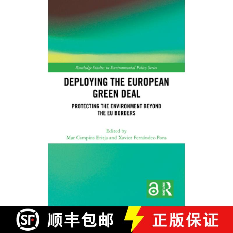 【3-4周达】Deploying the European Green Deal: Protecting the Environment Beyond the EU Borders [9781032487335]