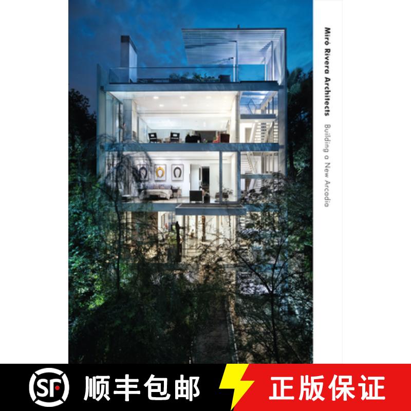 【3-4周达】Miró Rivera Architects: Building a New Arcadia [9781477321409]
