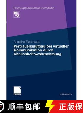 【3-4周达】Vertrauensaufbau Bei Virtueller Kommunikation Durch AEhnlichkeitswahrnehmung [9783834924315]