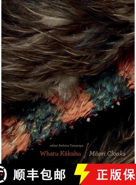 预订 Whatu Kakahu: Maori Cloaks [9780995113633]