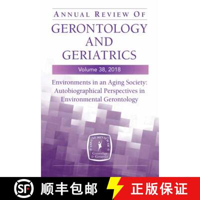 【3-4周达】Annual Review of Gerontology and Geriatrics, Volume 38, 2018: Environments in an Aging Soc... [9780826179869]