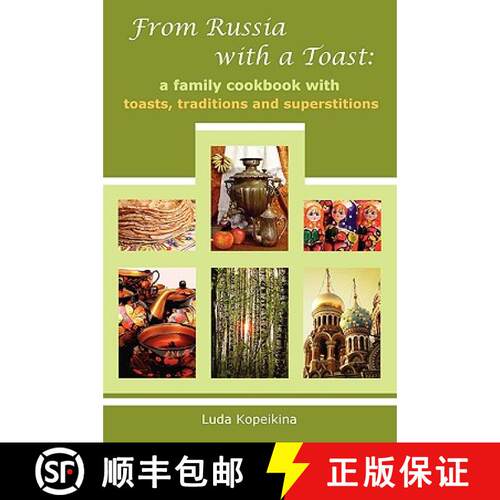 【3-4周达】From Russia with a Toast: A Family Cookbook with Toasts, Traditions and Superstitions [9780578049557]
