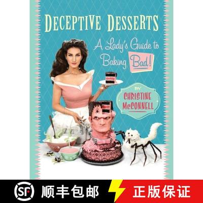 【3-4周达】Deceptive Desserts: A Lady's Guide to Baking Bad! [9781682451397]