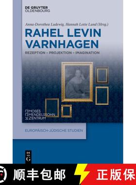 预订 Rahel Levin Varnhagen: Rezeption - Projektion - Imagination [9783111342849]