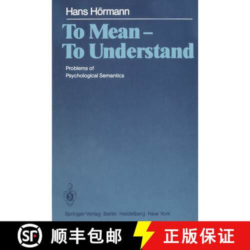 【3-4周达】To Mean -- To Understand: Problems of Psychological Semantics (Softcover reprint of the or... [9783642678851]