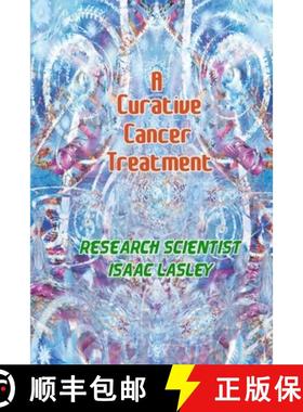 【3-4周达】A Curative Cancer Treatment [9781387841851]