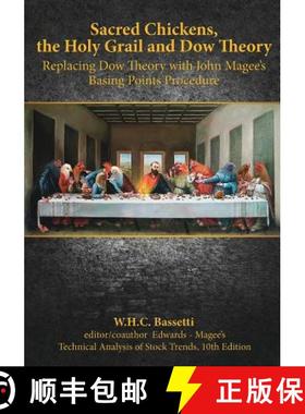 预订 Sacred Chickens, the Holy Grail and Dow Theory: Replacing Dow Theory with John Magee's Basing Po... [9781492716822]