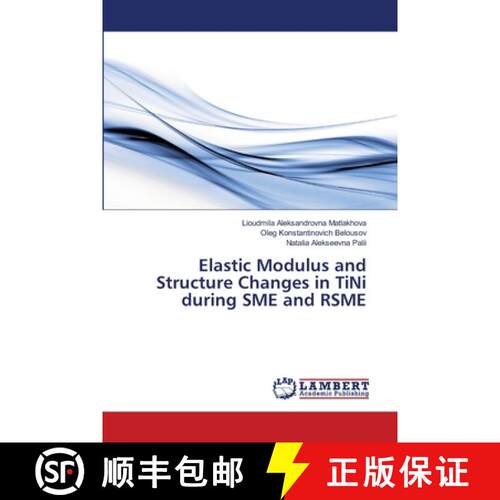【3-4周达】Elastic Modulus and Structure Changes in TiNi during SME and RSME (Aufl.) [9786139859375]