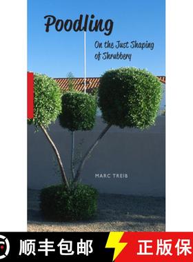 【3-4周达】Poodling : On the Just Shaping of Shrubbery [9781957183824]
