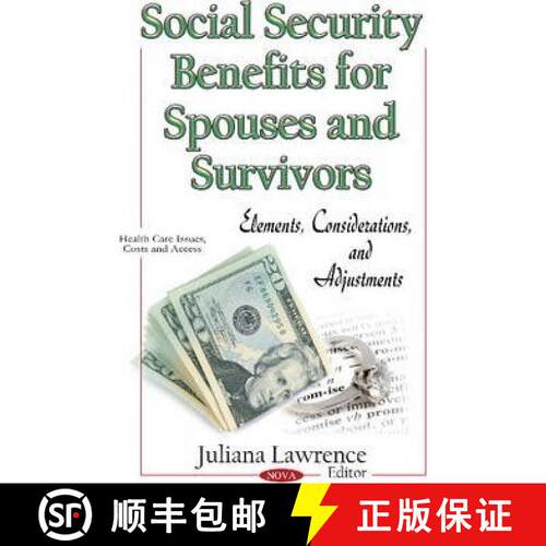 【3-4周达】精装 Social Security Benefits for Spouses and Survivors: Elements, Considerations, and Adj... [9781633218284]