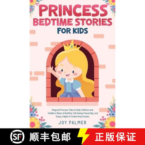 【3-4周达】Princess Bedtime Stories for Kids: Magical Princess Tales to Help Children and Toddlers Re... [9789925410064]