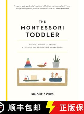 现货 蒙特梭利育儿法幼儿期 The Montessori Toddler: A Parent's Guide to Raising a Curious and Responsib... [9781523506897]