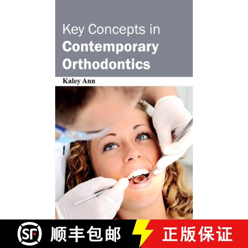 【2-3周达】Key Concepts in Contemporary Orthodontics [9781632422507]