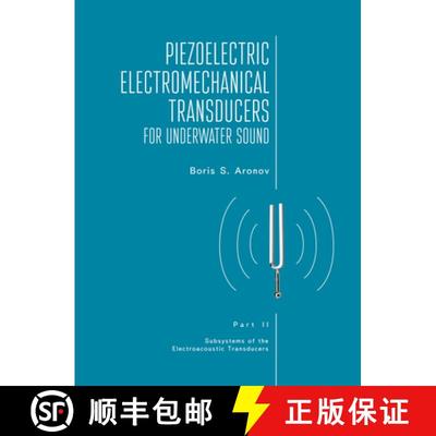 【3-4周达】Piezoelectric Electromechanical Transducers for Underwater Sound, Part II [9781644698228]