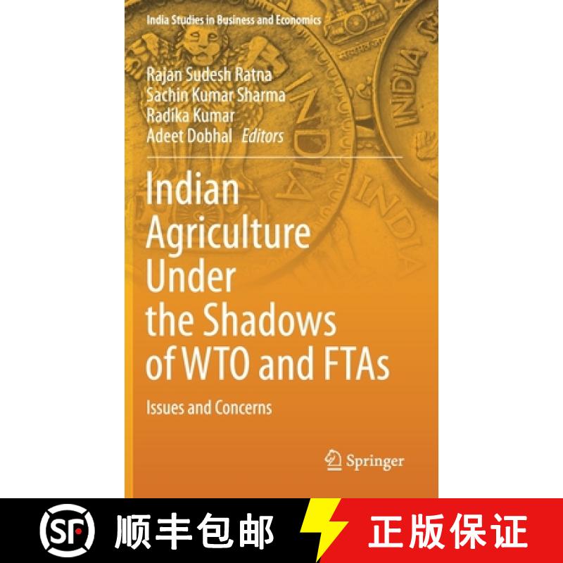 【3-4周达】Indian Agriculture Under the Shadows of WTO and FTAs : Issues and Concerns [9789813368538]