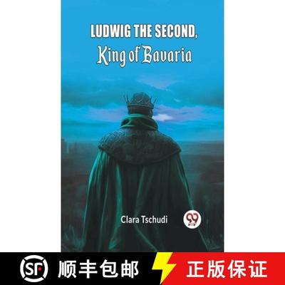 【3-4周达】Ludwig the Second, King of Bavaria (Edition2024) [9789363051386]