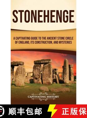 预订 Stonehenge: A Captivating Guide to the Ancient Stone Circle of England, its Construction, and My... [9798893582987]