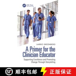 预订 A Primer for the Clinician Educator: Supporting Excellence and Promoting Change Through Storytel... [9781032283166]