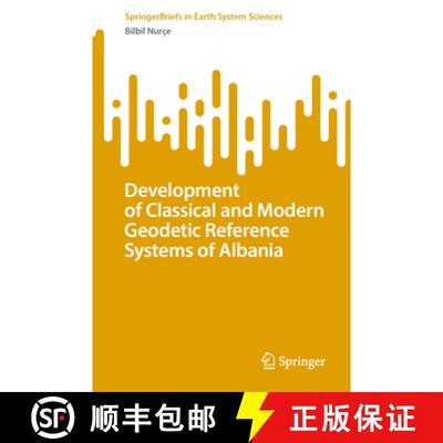【4周达】Development of Classical and Modern Geodetic Reference Systems of Albania [9783031253652]