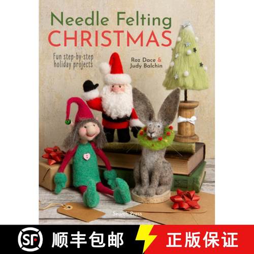 【3-4周达】Needle Felting Christmas: Fun Step-By-Step Holiday Projects [9781800921993]
