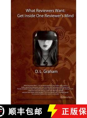 预订 What Reviewers Want: Get Inside One Reviewer's Mind: A Reviewer's Guide for Authors [9780615612812]