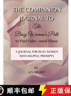 【3-4周达】Companion Journal to - The Busy Woman's Path to Find Calm - Amid Chaos: With Helpful Quote... [9781738618897]