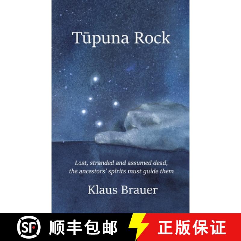 预订 Tūpuna Rock: Lost, stranded and assumed dead, the ancestors' spirits must guide them [9798989719501]